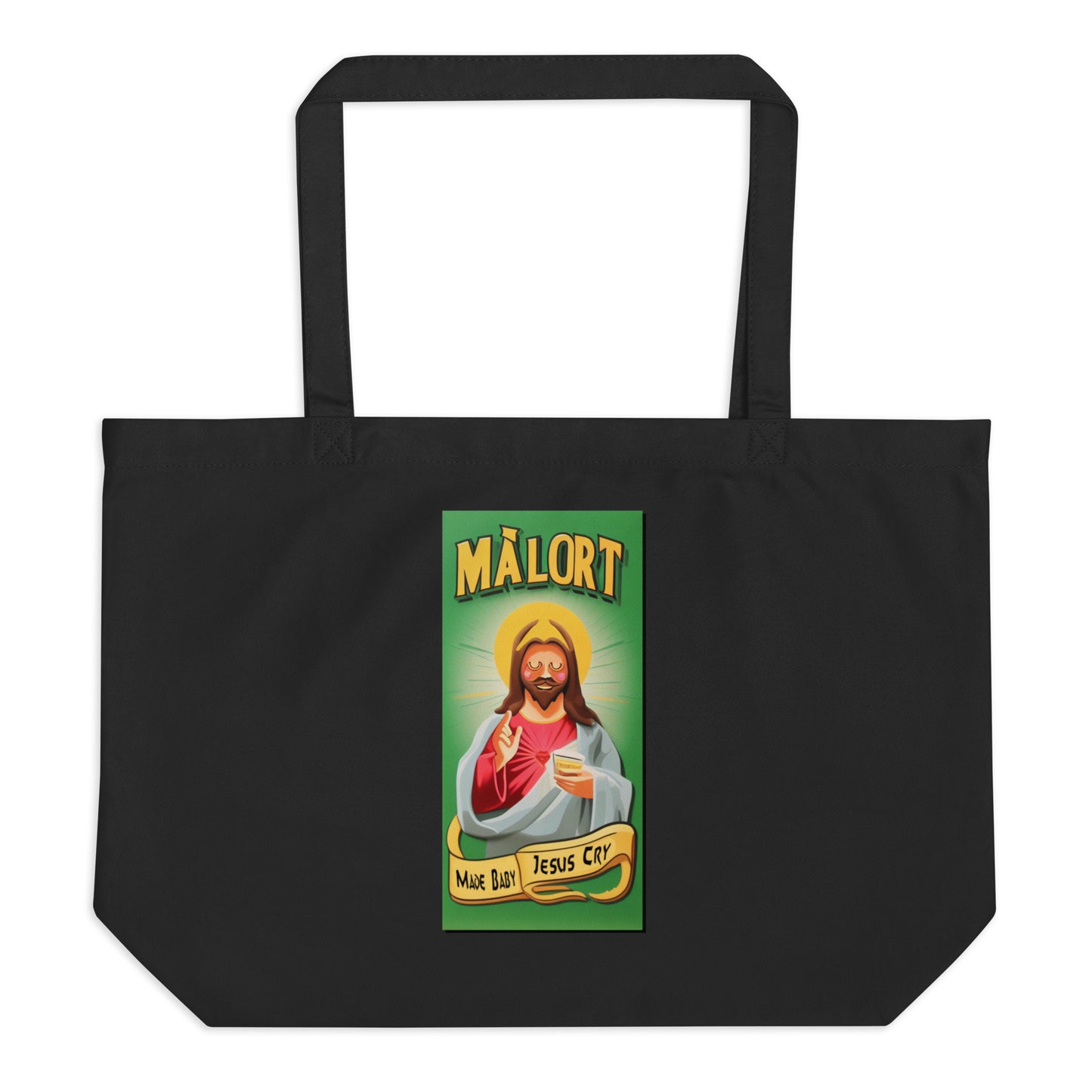 Malort Made Baby Jesus Cry: Large Tote Bag