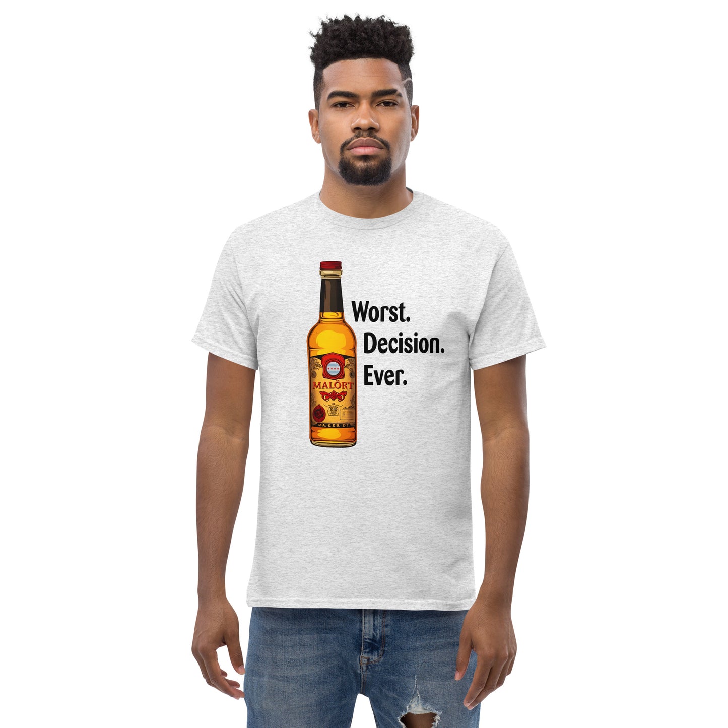 Malort: Worst. Decision. Ever. Classic Tee