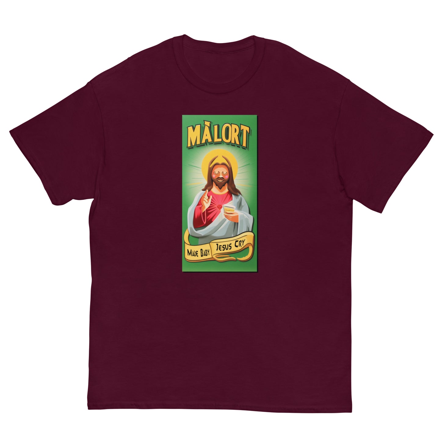 Malort Made Baby Jesus Cry: Classic tee