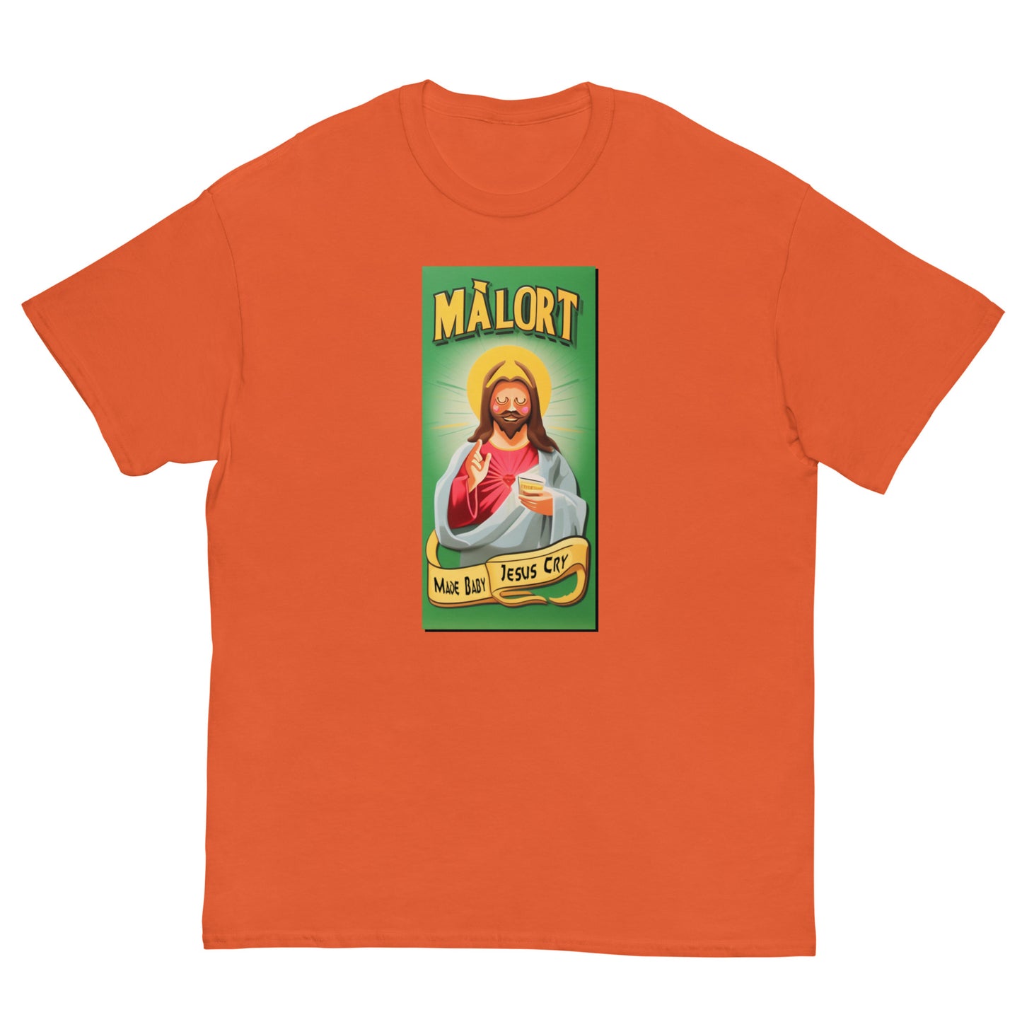 Malort Made Baby Jesus Cry: Classic tee