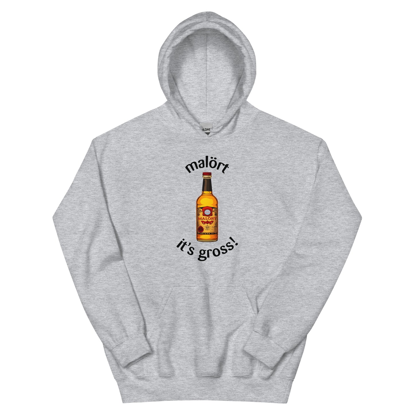 Malort: its gross!: Hoodie